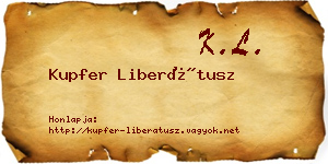 Kupfer Liberátusz névjegykártya